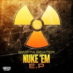 cover: Beater|Swifta - Nuke Em EP