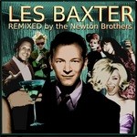 cover: Les Baxter - Remixed By The Newton Brothers