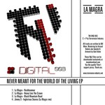 cover: La Magra - Never Meant For The World Of The Living EP