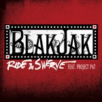 cover: Blak Jak - Ride & Swerve (Edited Version)