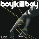 cover: Boy Kill Boy - Suzie (Original Fierce Panda Version)