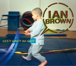 cover: Ian Brown - Keep What Ya Got