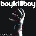 cover: Boy Kill Boy - Back Again (Live At Reading)