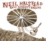 cover: Neil Halstead - Oh! Mighty Engine