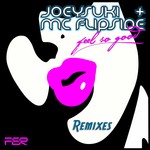 cover: Joeysuki|Mc Flipside - Feel So Good (remixes)