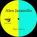 cover: Alex Jaramillo - Magic Touch EP