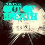 cover: Raul Blanco - Out Of Breath