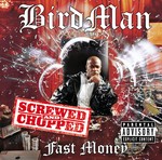 cover: Birdman - Fast Money Chopped And Screwed