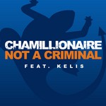 cover: Chamillionaire - Not A Criminal