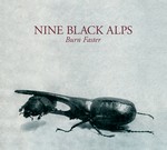 cover: Nine Black Alps - Burn Faster