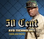 cover: 50 Cent|Justin Timberlake - Ayo Technology