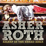 cover: Asher Roth - Asleep In The Bread Aisle (Explicit)