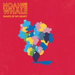 cover: Noah & The Whale - Shape Of My Heart