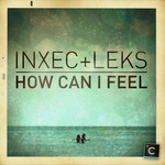 cover: Inxec|Leks - How Can I Feel