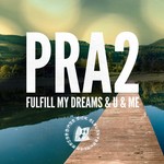 cover: Pra2 - Fulfill My Dreams