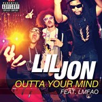 cover: Lmfao|Lil Jon - Outta Your Mind (Explicit)