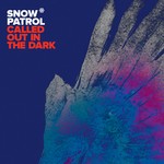 cover: Snow Patrol - Called Out In The Dark