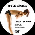 cover: Kyle Cross - Thats The Way