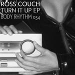 cover: Ross Couch - Turn It Up EP