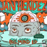 cover: Jan Hendez - Big Mind EP