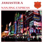 cover: Jamaster A - Nanjing Express