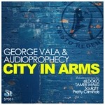 cover: George Vala & Audioprophecy - City In Arms