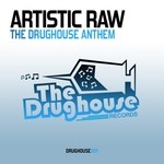 cover: Artistic Raw - The Drughouse Anthem