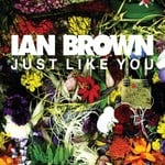 cover: Ian Brown - Just Like You