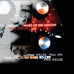 cover: Paul Weller - No Tears To Cry / Wake Up The Nation