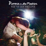 cover: Florence + The Machine - You've Got The Love