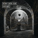 cover: Detroit Social Club - Existence