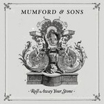 cover: Mumford & Sons - Roll Away Your Stone