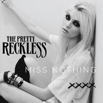 cover: The Pretty Reckless - Miss Nothing