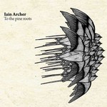 cover: Iain Archer - To The Pine Roots