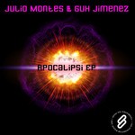 cover: Julio Montes  & Gux Jimenez - Apocalipsi EP