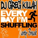 cover: Dj Greg Killah - Shuffling (GK Party Break)