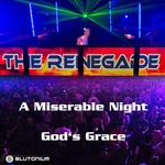 cover: The Renegade - A Miserable Night / God's Grace