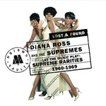 cover: Diana Ross & The Supremes - Supreme Rarities: Motown Lost & Found