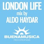 cover: Aldo Haydar - London Life/Aldo Haydar DJ mix