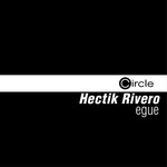 cover: Hectik Rivero - Egue