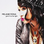 cover: Melanie Fiona - Give It To Me Right