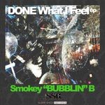 cover: Smokey Bubblin B - Done What I Feel