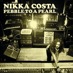 cover: Nikka Costa - Pebble To A Pearl