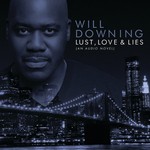 cover: Will Downing - Lust Love & Lies (An Audio Novel)