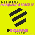 cover: Alex Ander - Marijuana & Space EP