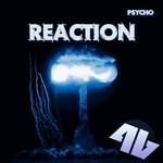 cover: Psycho - Reaction