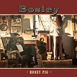 cover: Bosley - Honey Pig