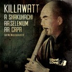 cover: Killawatt - Shakuhachi EP