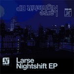 cover: Larse - Nightshift EP