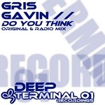 cover: Gris Gavin - Do You Think